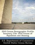 2010 Census Demographic Profile Summary File