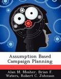 Assumption Based Campaign Planning