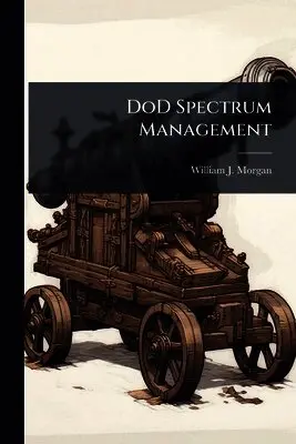 William J Morgan - DoD Spectrum Management, Häftad. Tillgänglighet: Lägg i varukorg