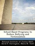 School-Based Programs to Reduce Bullying and Victimization
