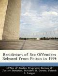 Recidivism of Sex Offenders Released from Prison in 1994