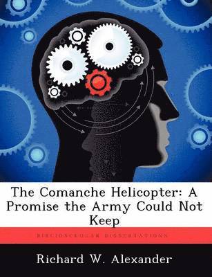 Richard W Alexander - Comanche Helicopter, Häftad. Tillgänglighet: Tillfälligt slut