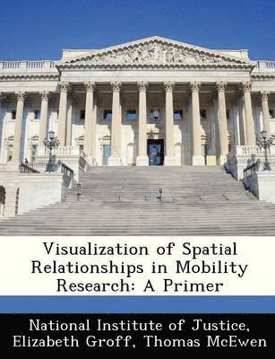 Elizabeth Groff - Visualization of Spatial Relationships in Mobility Research, Häftad. Tillgänglighet: Lägg i varukorg