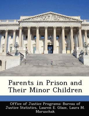 Lauren E Glaze - Parents in Prison and Their Minor Children, Häftad