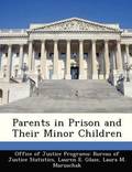 Parents in Prison and Their Minor Children