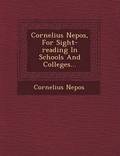 Cornelius Nepos, for Sight-Reading in Schools and Colleges...