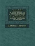 Tunnicius. Die Lteste Niederdeutsche Sprichw Rtersammlung, Von A. Tunnicus Gesammelt Und in Lateinische Verse Bersetzt, Herausg. Mit Hochdeutscher Bers., Anmerkungen Und W Rterbuch Von Hoffmann Von...
