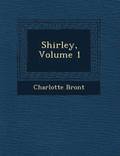 Shirley, Volume 1