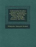 O Zarzucanem Dowodzcy Korpusu II Jenera Owi Ramorino, Niedope Nieniu Roskazow Danych Mu Przez Naczelnego Dowodzc Po Upadku Warszawy, 1831 Roku...