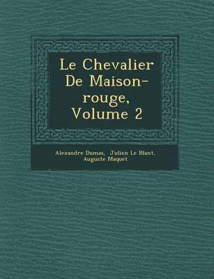 Chevalier de Maison-Rouge, Volume 2