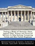 Testing a Model of Domestic Abuse Against Elder Women and Perceived Barriers to Help-Seeking