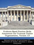Evidence-Based Practice Skills Assessment for Criminal Justice Organizations, Version 1.0