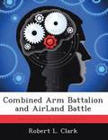 Combined Arm Battalion and AirLand Battle