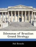 Dilemmas of Brazilian Grand Strategy