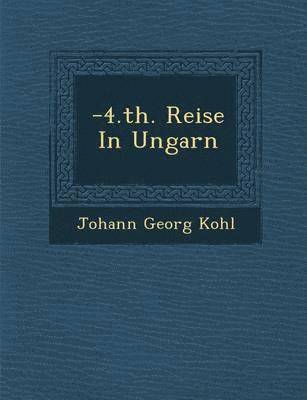 -4.th. Reise In Ungarn