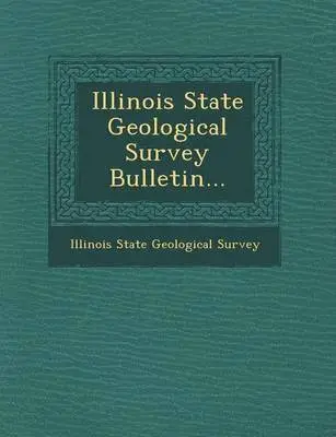 Illinois State Geological Survey - Illinois State Geological Survey Bulletin..., Häftad. Tillgänglighet: Lägg i varukorg