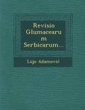 Revisio Glumacearum Serbicarum...