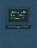 Historia de Las Indias, Volume 2...