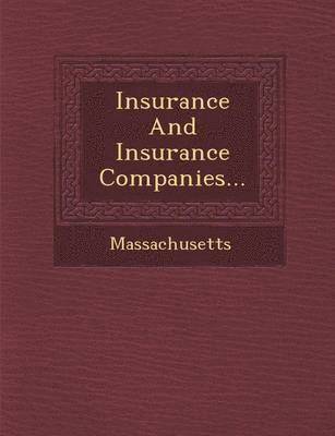 Insurance and Insurance Companies...