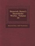 Heinrich Heine's S&#65533;mmtliche Werke, Volume 19