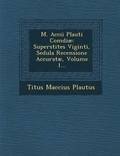 M. Accii Plauti Comdiae