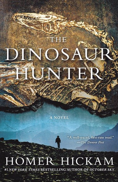 The Dinosaur Hunter av Homer Hickam