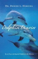 Denise L. Herzing - Dolphin Diaries: My 25 Years with Spotted Dolphins in the Bahamas, Häftad. Tillgänglighet: Lägg i varukorg