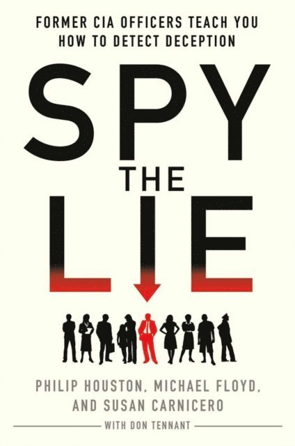 Don Tennant, Susan Carnicero, Michael Floyd, Philip Houston - Spy the Lie, E-bok
