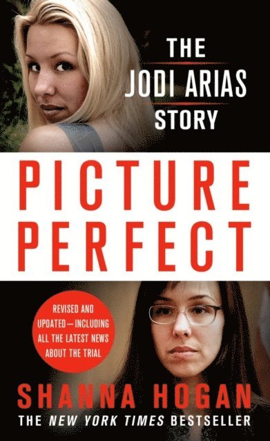 Shanna Hogan - Picture Perfect: The Jodi Arias Story, E-bok