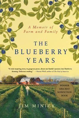 Jim Minick - The Blueberry Years: A Memoir of Farm and Family, Häftad. Tillgänglighet: Lägg i varukorg