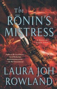 The Ronin's Mistress: A Novel of Fuedal Japan