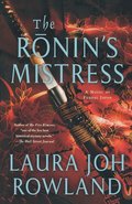 The Ronin's Mistress: A Novel of Fuedal Japan