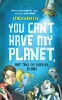 James Mihaley - You Can't Have My Planet, Häftad. Tillgänglighet: Lägg i varukorg