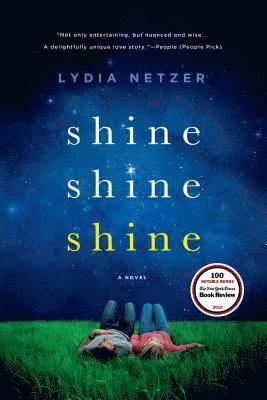 Lydia Netzer, Hilary Teeman - Shine Shine Shine, Häftad