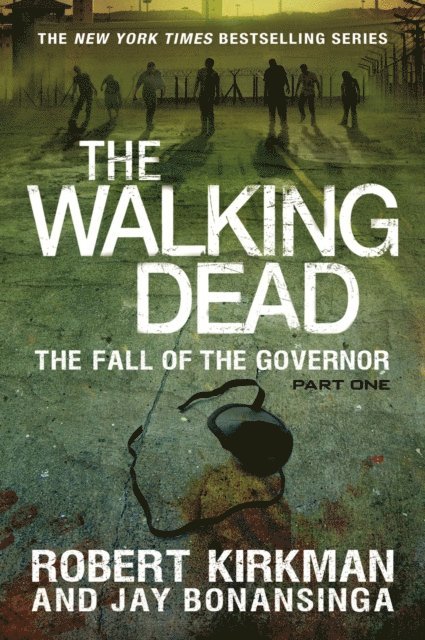 Jay Bonansinga, Robert Kirkman - Walking Dead: The Fall of the Governor: Part One, E-bok