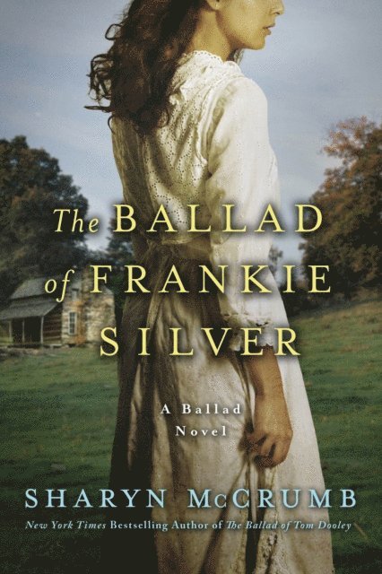 Sharyn McCrumb - Ballad of Frankie Silver, E-bok