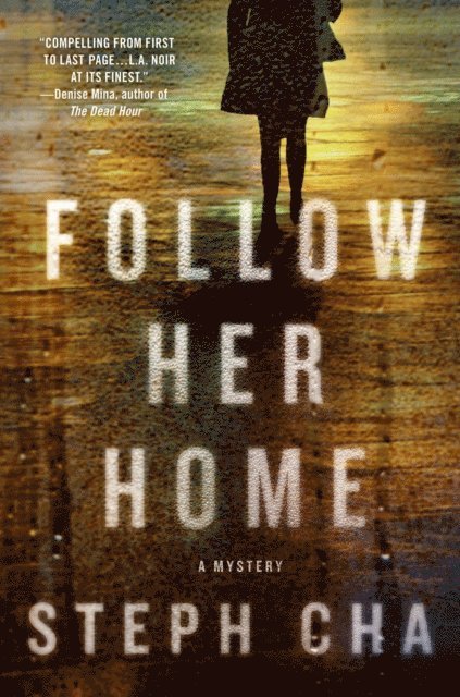 Steph Cha - Follow Her Home, E-bok