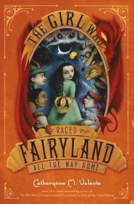 Catherynne M. Valente - Girl Who Raced Fairyland All the Way Home, Inbunden. Tillgänglighet: Lägg i varukorg