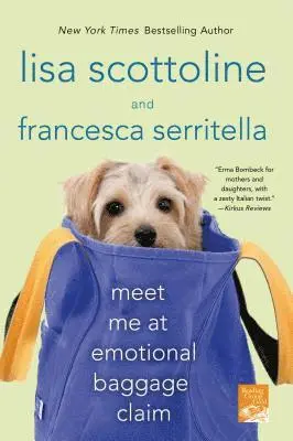 Lisa Scottoline, Francesca Serritella - Meet Me at Emotional Baggage Claim, Häftad. Tillgänglighet: Lägg i varukorg
