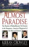 Kieran Crowley - Almost Paradise: The East Hampton Murder of Ted Ammon, Häftad