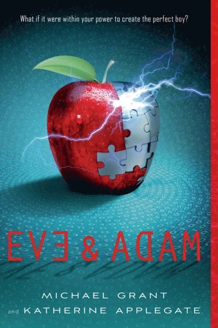 Michael Grant, Katherine Applegate - Eve and Adam, E-bok