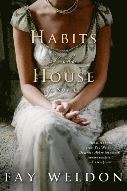 Fay Weldon - Habits of the House, E-bok