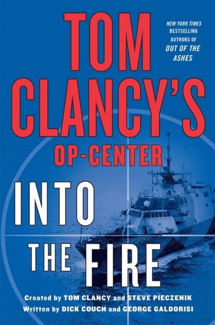 George Galdorisi, Dick Couch - Tom Clancy's Op-Center: Into the Fire, E-bok