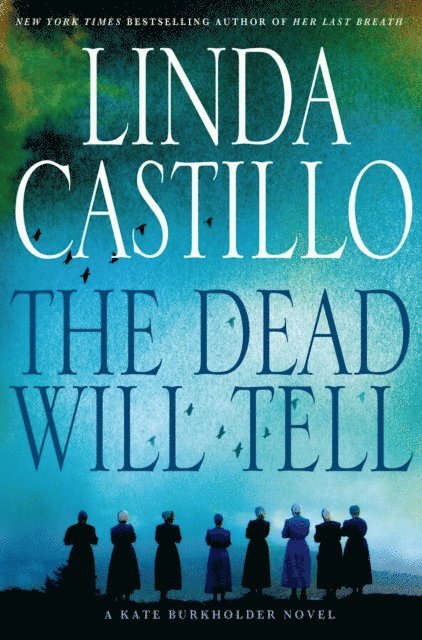 Linda Castillo - Dead Will Tell, E-bok