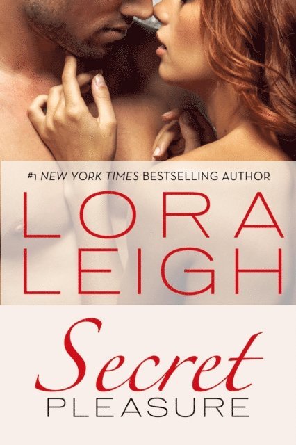 Lora Leigh - Secret Pleasure, E-bok