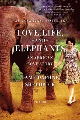 Daphne Sheldrick - Love, Life, and Elephants, Häftad