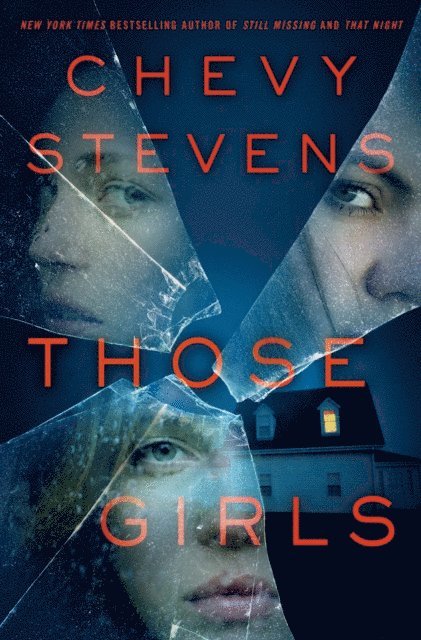 Chevy Stevens - Those Girls, E-bok