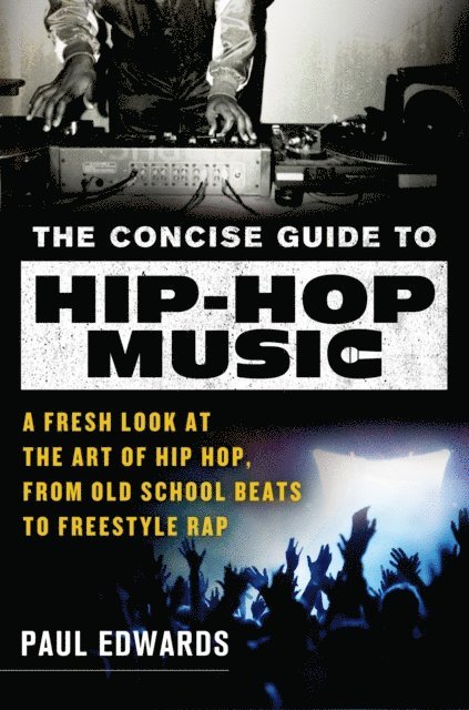 Paul Edwards - Concise Guide to Hip-Hop Music, E-bok