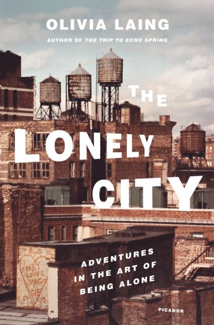 Olivia Laing - Lonely City, E-bok