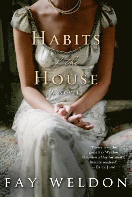 Fay Weldon - Habits of the House, Häftad